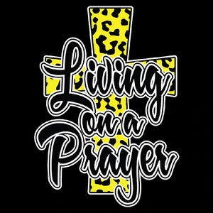 LIVING ON A PRAYER